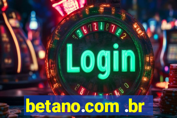 betano.com .br